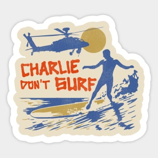 Charlie Don't Surf Sticker